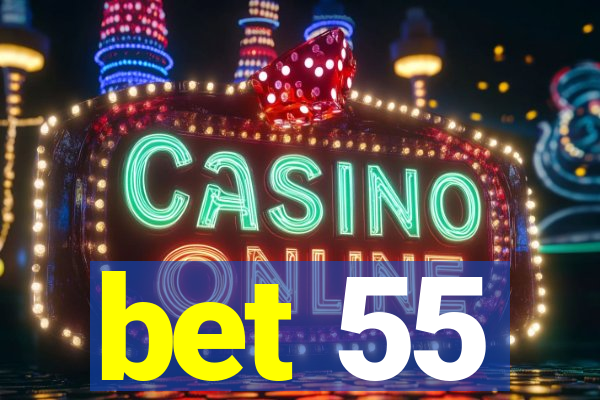 bet 55